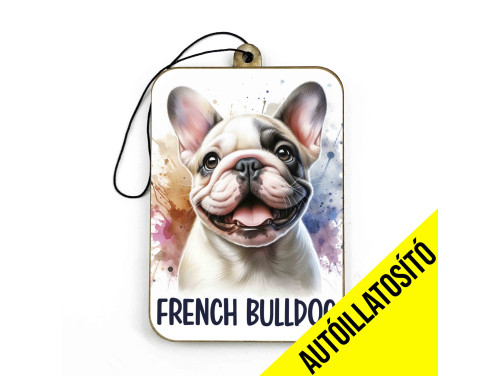 (ILL031) Világos French Bulldog - Kutyás Autóillatosító - Autós Kiegészítő - Kutyás Ajándékok - Ajándék Kutyabarátoknak - Ajándék Kutyatulajdonosoknak