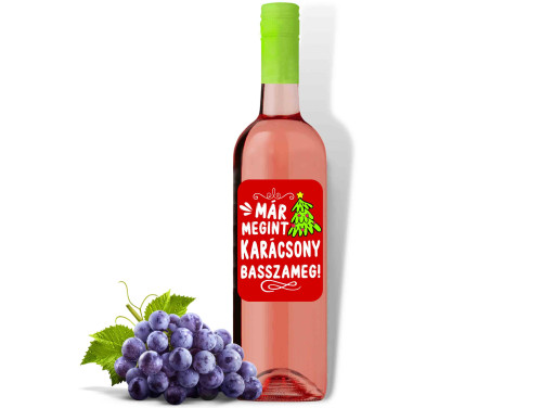 (BOR1-132) Már megint Karácsony Basszameg - Rozé Száraz Bor, 750ml - Karácsonyi Bor - Karácsonyi Ajándék