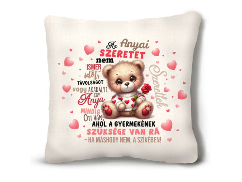 (NNP171) Nagy Négyzet Plüss Párna 45 x45 cm - Az Anyai Szeretet Nem Ismer Időt - Anyák Napi Ajándék Anyáknak
