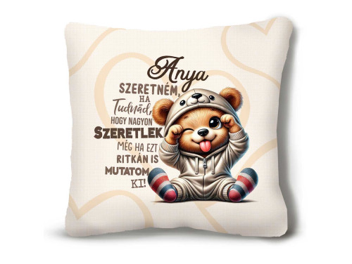 (NNP172) Nagy Négyzet Plüss Párna 45 x45 cm - Anya szeretném ha tudnád hogy nagyon szeretlek - Anyák Napi Ajándék Anyáknak