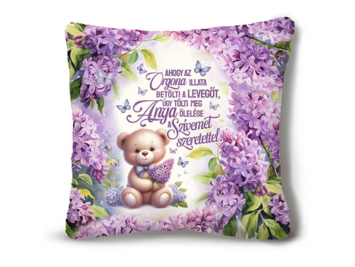 (NNP179) Nagy Négyzet Plüss Párna 45 x45 cm - Ahogy az orgona illata - Orgonás Anyák Napi Ajándék Anyáknak