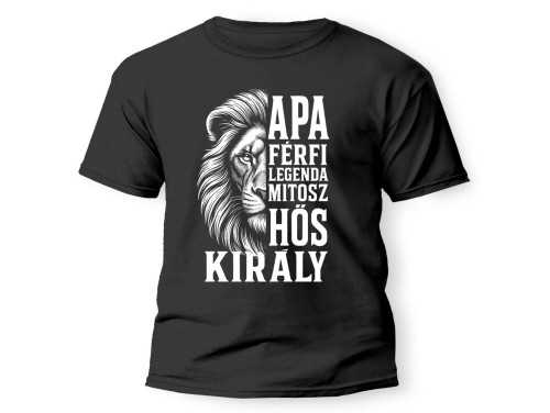 Vicces Póló Apáknak - Apa Férfi Legenda Mitosz Hős Király - Apák Napi Ajándék Apának