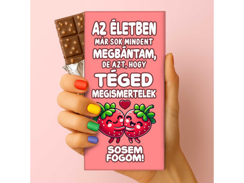 Csoda Csoki - Feliratos Csokoládé - Az Életben Már Sok Mindent Megbántam, De Azt Hogy Megismertelek - Ajándék Barátnőnek - Rizses Tejcsokoládé 75 g