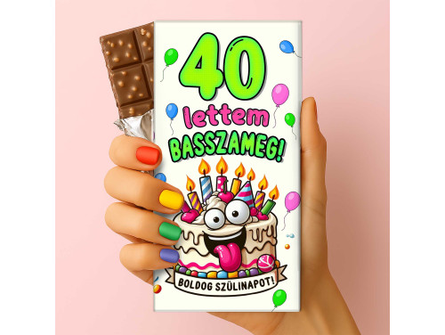 Csoda Csoki - Feliratos Csokoládé - 40 lettem basszameg - Rizses Tejcsokoládé 75 g - 40. Születésnapi Ajándék