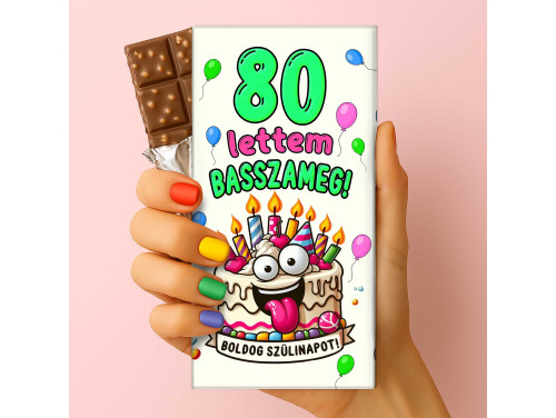 Csoda Csoki - Feliratos Csokoládé - 80 lettem basszameg - Rizses Tejcsokoládé 75 g - 80. Születésnapi Ajándék