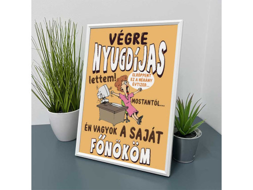 Vicces Kép Kerettel 21×30 cm – Végre Nyugdíjas Lettem - Nyugdíjas Búcsúztató Ajándék Kép Falra és Asztalra is Helyezhető Kép