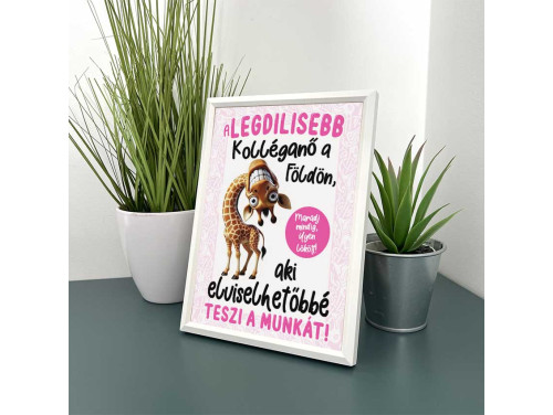 Vicces Kép Kerettel 13,5×18,5 cm – A legdilisebb kolléganő a Földön, aki elviselhetőbbé teszi a munkát - Vicces Ajándék Kolléganőnek Kicsi Kép Falra és Asztalra is Helyezhető Kép