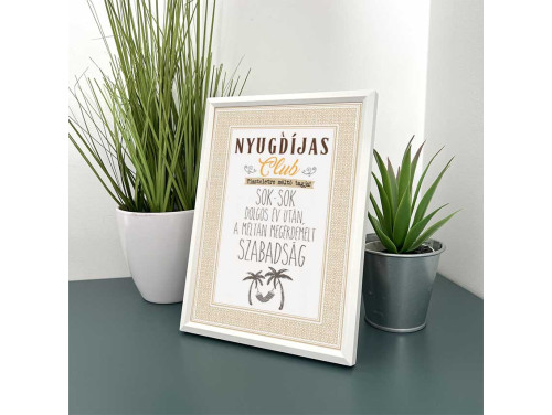Vicces Kép Kerettel 13,5×18,5 cm – Nyugdíjas Club, a megérdemelt szabadság - Nyugdíjas Búcsúztató Ajándék Kicsi Kép Falra és Asztalra is Helyezhető Kép