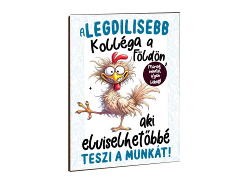 Vicces Feliratos Hűtőmágnes – A legdilisebb kolléga – Munkahelyi ajándék kollégáknak