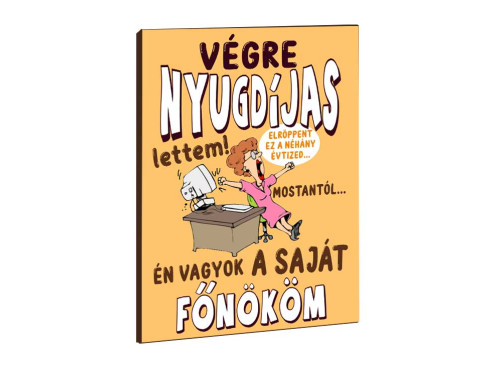 Vicces Feliratos Hűtőmágnes – Végre Nyugdíjas Lettem – Ajándék nyugdíjba vonulásra