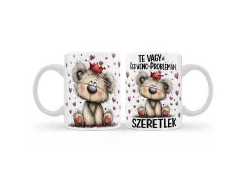 Valentin Napi Bögre 3dl - Te vagy a kedvenc problémám - Koronás Macis Szerelmes Bögre - Valentin Napi Ajándék
