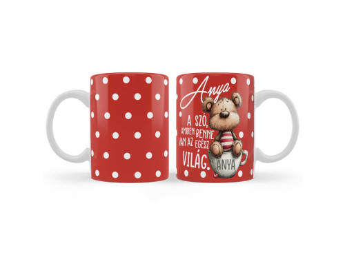 Ajándék Anyának, Bögre: „Anya, a szó, amiben benne van...” felirattal - Anyák Napi Ajándék