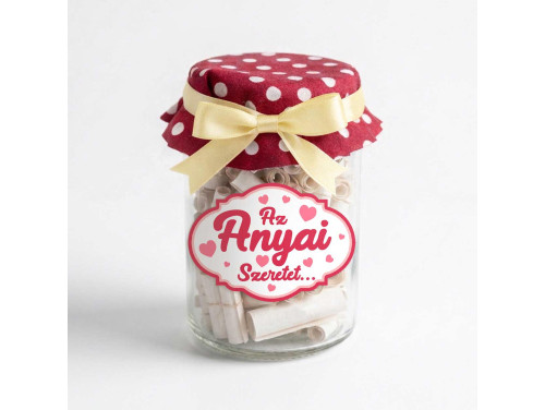 Anyák Napi Kívánság Befőtt - Az Anyai Szeretet... - Anyák Napi Ajándék Anyáknak