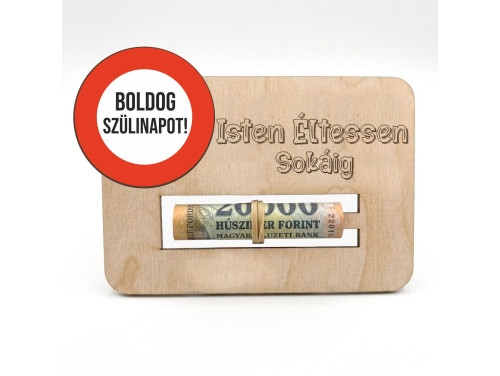 Születésnapi Pénzátadó - Isten Életessen Sokáig - Születésnapi Ajándék