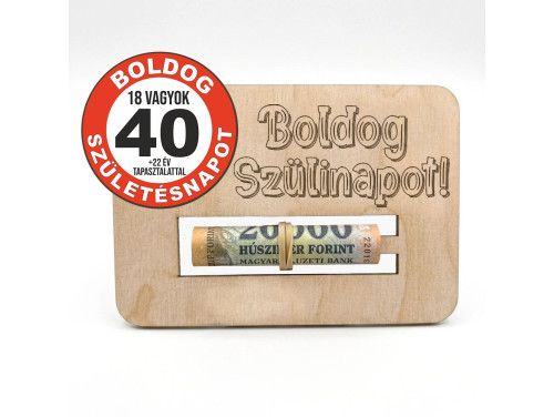 Születésnapi Pénzátadó - 40. Boldog Szülinapot - Születésnapi Ajándék