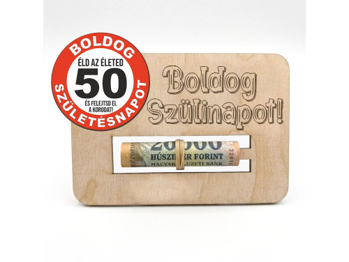 Születésnapi Pénzátadó - 50. Boldog Szülinapot - Születésnapi Ajándék