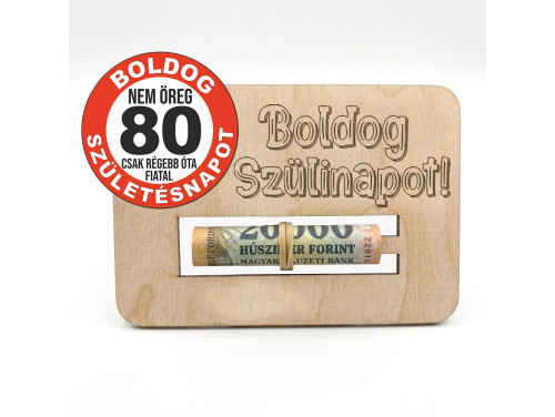Születésnapi Pénzátadó - 80. Boldog Szülinapot - Születésnapi Ajándék