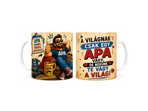 (B1415) Bögre Apáknak - A Világnak Csak Egy Apa Vagy - Apák Napi Ajándék Apukáknak