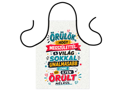 (TK093) Vicces kötény - Örülök, hogy megszülettél - Születésnapi Grillmester Kötény
