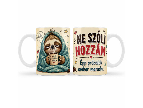 (B1466) Vicces Bögre – Ne Szólj Hozzám! – Humoros Ajándék Kávérajongóknak – Vicces Ajándék