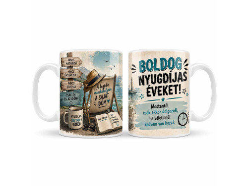 (B1476) Vicces Nyugdíjas Bögre – Boldog Nyugdíjas Éveket! Mostantól Csak Akkor Dolgozok…