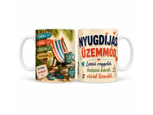 (B1477) Vicces Nyugdíjas Bögre – Nyugdíjas Üzemmód – Ajándék Nyugdíjba Vonulásra
