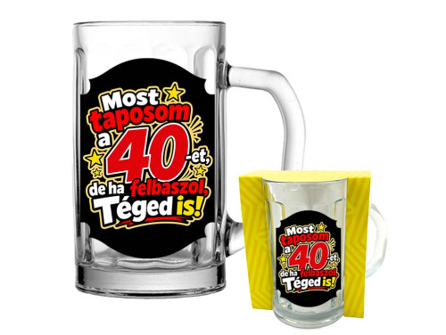 (VKU375) Most taposom a 40-et, de ha felbaszol, téged is - Vicces Söröskorsó - 300 ml - 40. Szülinapi Ajándék