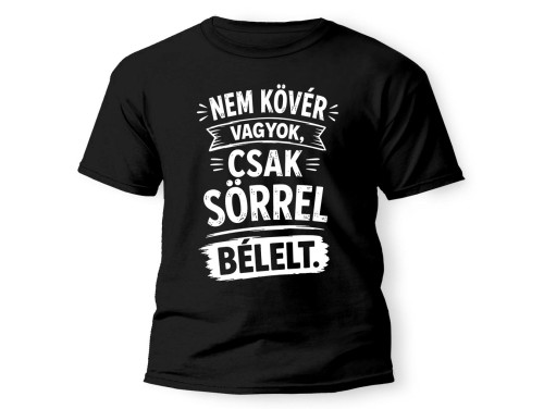 (PX372) Nem Kövér Vagyok, Csak Sörrel Bélelt – Vicces Sörös Póló