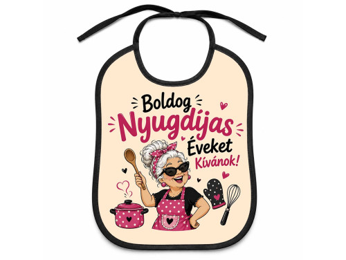 (EL134) Előke 26 cm x 32,5 cm - Boldog Nyugdíjas Éveket Kívánok – Vicces Pártedli Nyugdíjas Búcsúztatóra