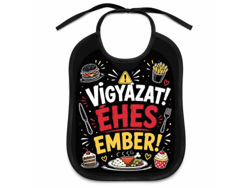 (EL142) Előke 26 cm x 32,5 cm - Vigyázat! Éhes ember! – Vicces Pártedli Férfiaknak